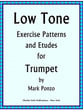 LOW TONE EXERCISE PATTERNS AND ETUDES FOR TRUMPET cover